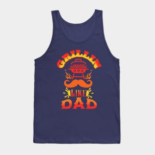 Grillin' Like Dad Fathers Day Tank Top